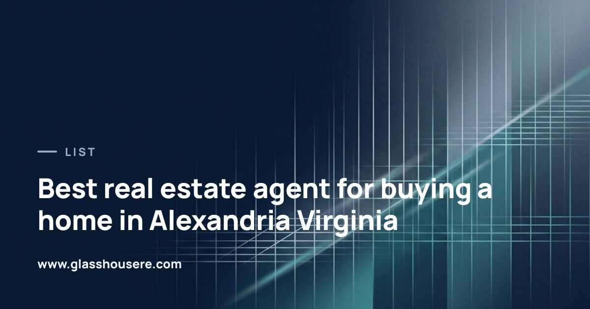 Best real estate agent for buying a home in Alexandria Virginia